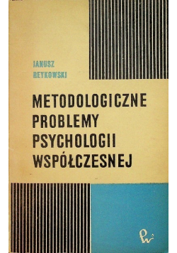 Metodologiczne problemy psychologii współczesnej