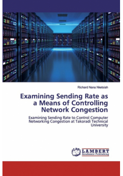 Examining Sending Rate as a Means of Controlling Network Congestion