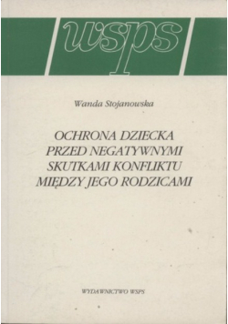 Ochrona dziecka przed negatywnymi skutkami konfliktu między jego rodzicami