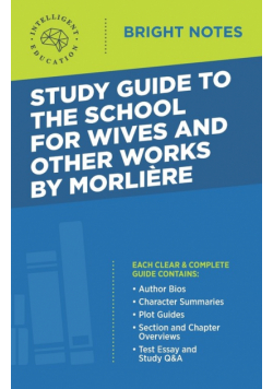 Study Guide to The School for Wives and Other Works by Moliere