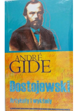 Gide Andre - Dostojewski. Artykuły i wykłady