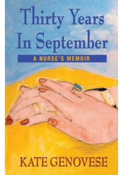 Thirty Years in September - A Nurse's Memoir