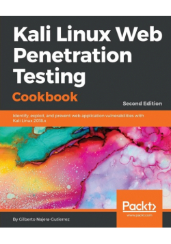 Kali Linux Web Penetration Testing Cookbook -  Second Edition