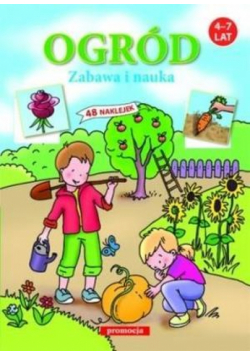 Naklejanki - Ogród. Zabawa i nauka  SIEDMIORÓG