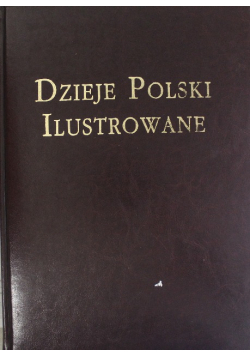 Dzieje Polski ilustrowane 1
