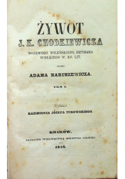 Żywot J K Chodkiewicza Tom I i II 1858 r.