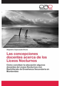 Las concepciones docentes acerca de los Liceos Nocturnos