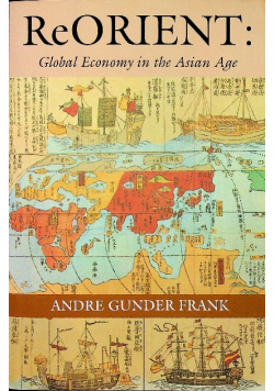 ReOrient  Global Economy in the Asian Age