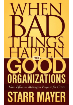 When Bad Things Happen to Good Organizations