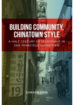 Building Community, Chinatown Style