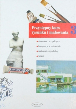 Przystępny kurs rysunku i malowania część 3