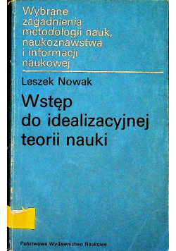Wstęp do idealizacyjnej teorii nauki