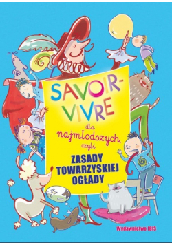 Savoir - vivre dla najmłodszych czyli zasady towarzyskiej ogłady