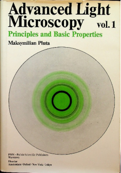 Advanced Light Microscopy Volume 1 Principles and Basic Properties
