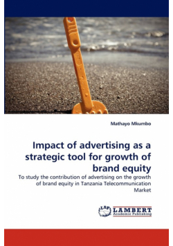 Impact of Advertising as a Strategic Tool for Growth of Brand Equity