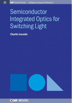 Semiconductor Integrated Optics for Switching Light