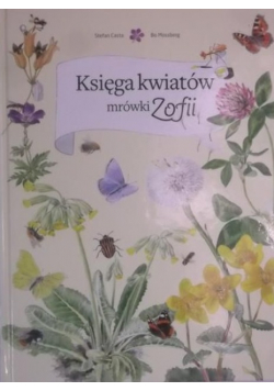 Księga kwiatów mrówki Zofii