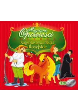 Magiczne opowieści. Najpiękniejsze bajki.. CD