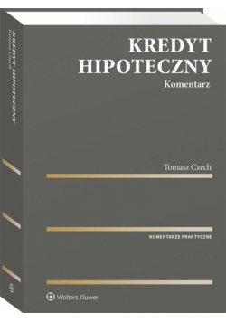 Kredyt hipoteczny. Komentarz