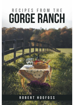 Recipes from the Gorge Ranch
