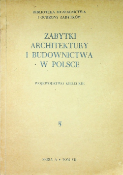 Zabytki architektury i budownictwa w Polsce Zeszyt 5 Województwo kieleckie