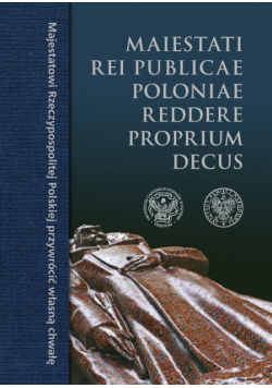 Maiestati Rei Publicae Poloniae Reddere Proprium Decus