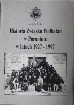 Historia Związku Podhalan w Poroninie w latach 1927 - 1997 autograf autora