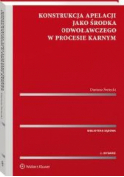 Konstrukcja apelacji jako środka odwoławczego w procesie karnym