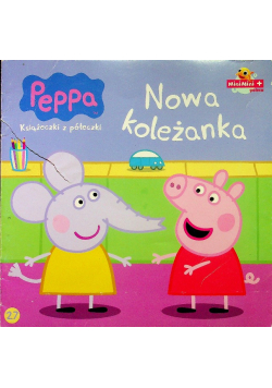 Peppa Nowa koleżanka Książeczki z półeczki 27