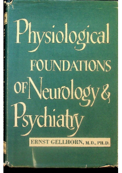 Physiological foundations of neurology and psychiatry