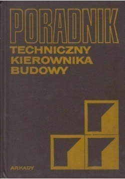Poradnik techniczny kierownika budowy