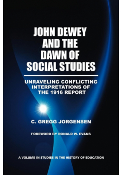 John Dewey and the Dawn of Social Studies