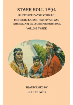 Starr Roll 1894 (Cherokee Payment Rolls)    Volume Three