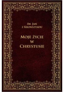 Moje życie w Chrystusie