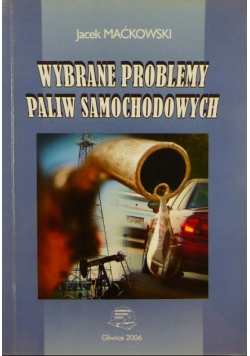 Wybrane problemy paliw samochodowych