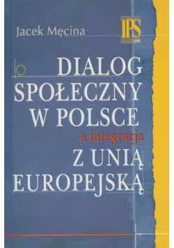 Dialog społeczny w Polsce a integracja z Unią Europejską