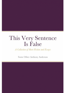 This Very Sentence Is False