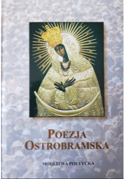 Poezja Ostrobramska Modlitwa poetycka