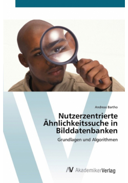 Nutzerzentrierte Ähnlichkeitssuche in Bilddatenbanken