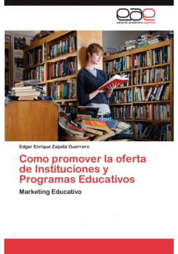 Como Promover La Oferta de Instituciones y Programas Educativos