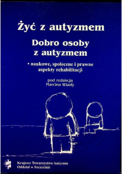 Żyć z autyzmem Dobro osoby z autyzmem