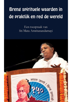 Breng spirituele waarden in de praktijk en red de wereld