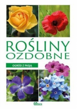 Ogród z pasją Rośliny ozdobne