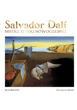 Salvador Dali Mistrz sztuki nowoczesnej
