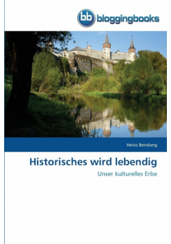 Historisches wird lebendig