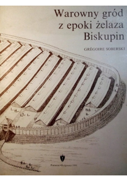 Warowny gród z epoki żelaza Biskupin