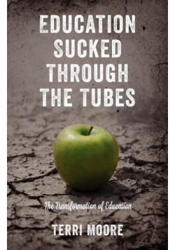 Education Sucked Through The Tubes