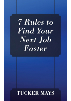 7 Rules to Find Your Next Job Faster
