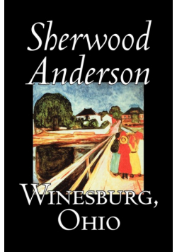 Winesburg, Ohio by Sherwood Anderson, Fiction, Classics, Literary