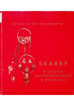 Skarby Muzeum Archeologicznego w Poznaniu
